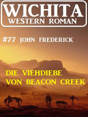 cover image of Die Viehdiebe von Beacon Creek
